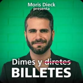 Moris Dieck - Dimes y Billetes